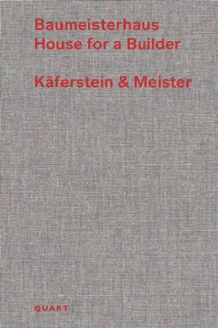 Baumeisterhaus - House for a Builder: Käferstein & Meister by Heinz Wirz