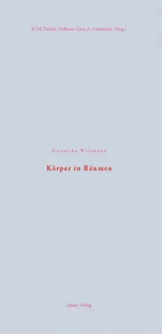 Korper in Raumen by Eth Zurich, Professor Gion a. Caminada, Franziska Wittmann