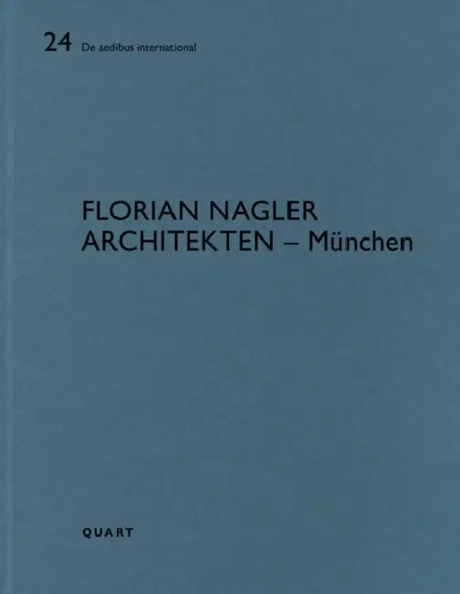 Florian Nagler Architekten - München: de Aedibus International 24 by Heinz Wirz