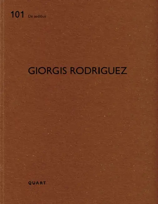 Giorgis Rodriguez: de Aedibus 101 by Heinz Wirz