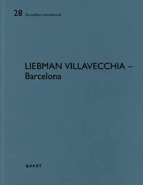 Liebman Villavecchia - Barcelona: de Aedibus International 28 by Heinz Wirz