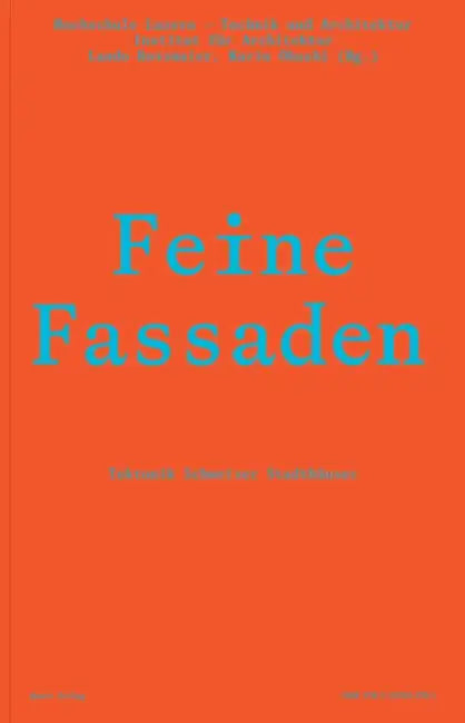 Feine Fassaden: Tektonik Schweizer Stadthäuser by Lando Rossmaier, Karin Ohashi