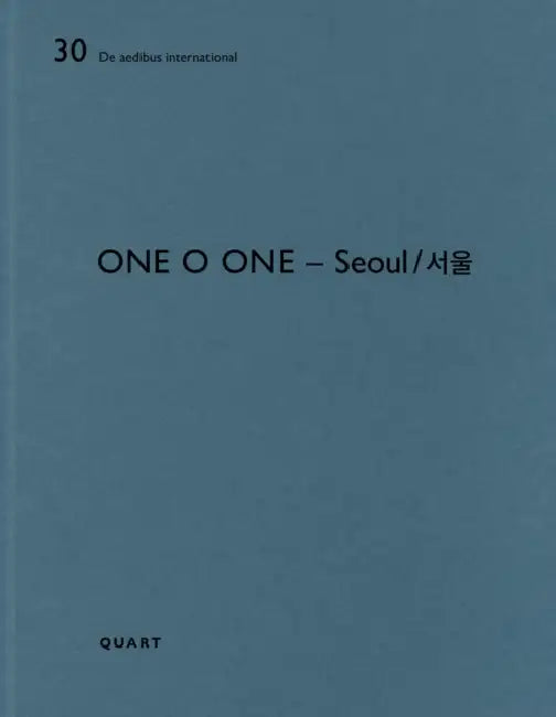 One O One - Seoul: de Aedibus International 30 by Heinz Wirz