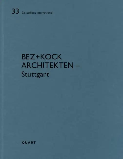 Bez+kock Architekten - Stuttgart: de Aedibus International by Heinz Wirz