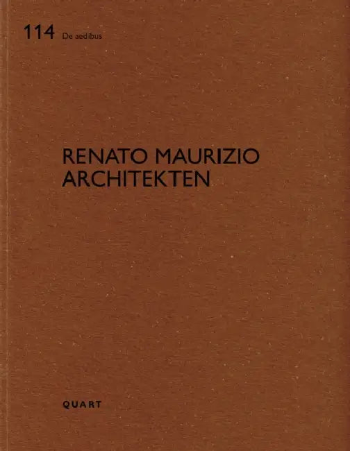 Renato Maurizio Architekten: de Aedibus by Heinz Wirz