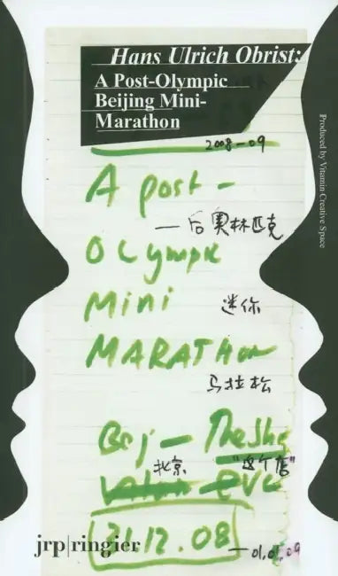Hans Ulrich Obrist: Battery City: A Post-Olympic Beijing Mini-Marathon by Hans Ulrich Obrist, Hans Ulrich Obrist, Hu Fan