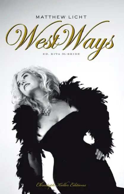 West Ways by Matthew Licht, Rita McBride