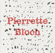 Pierrette Bloch by Pierrette Bloch, Julie Enckell Julliard, Pamela Lee