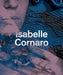 Isabelle Cornaro by Isabelle Cornaro