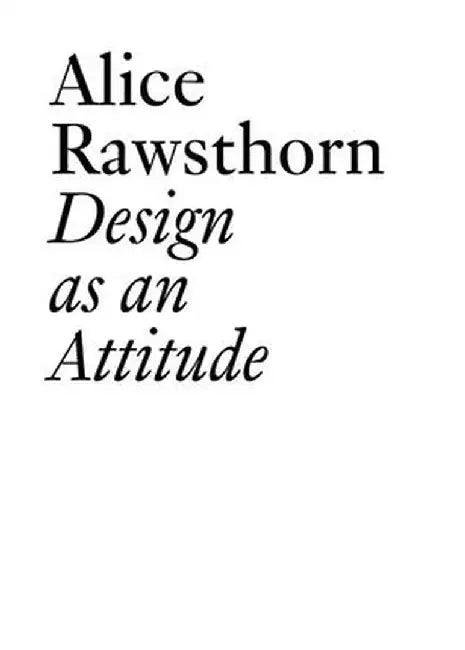 Design as an Attitude: New Edition by Alice Rawsthorn