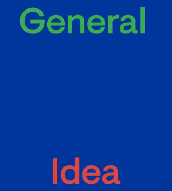 General Idea by General Idea
