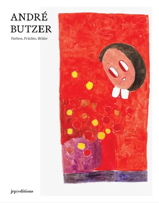 André Butzer: Figuren, Farben, Bilder by Andre Butzer, Christian Malycha
