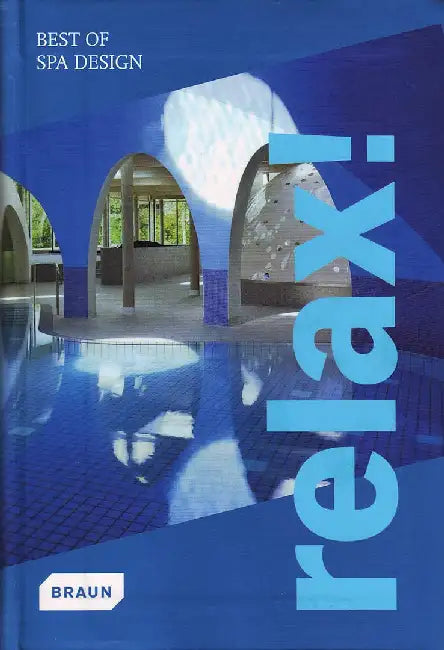 Relax!: Best of Spa Design by No Author