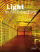 Light in Architecture by Chris Van Uffelen