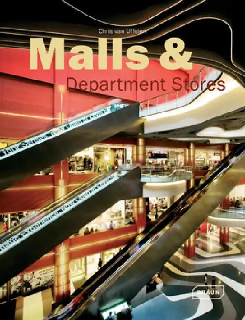 Malls & Department Stores by Chris Van Uffelen
