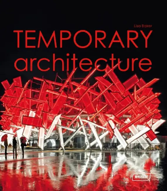 Temporary Architecture by Lisa Baker