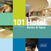 101 Hotel Baths & Spas by Corinna Kretschmar-Joehnk