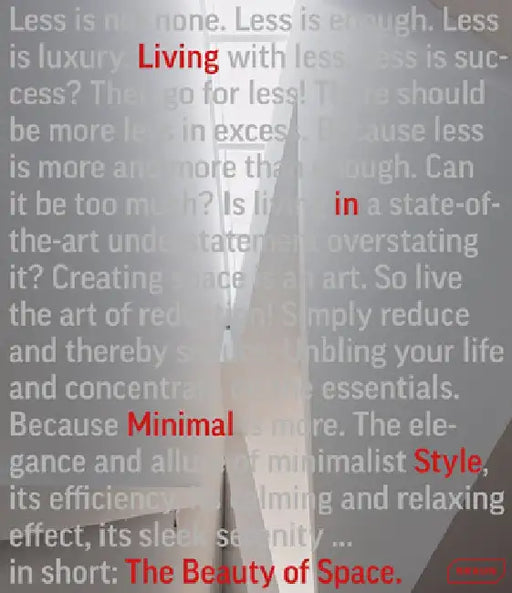The Beauty of Space: Living in Minimal Style by Chris Van Uffelen