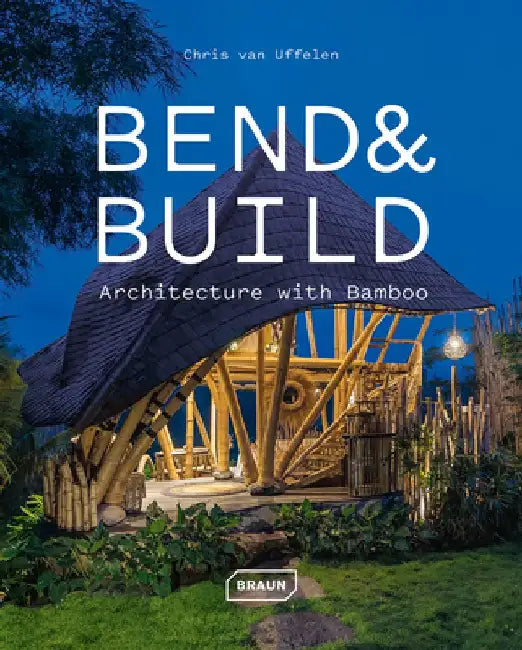 Bend & Build: Architecture with Bamboo