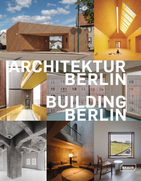 Building Berlin, Vol. 13: The Latest Architecture in and Out of the Capital