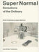 Super Normal: Sensations of the Ordinary by Naoto Fukasawa