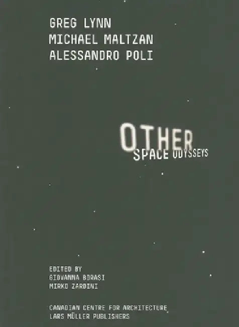 Other Space Odysseys by Giovanna Borasi