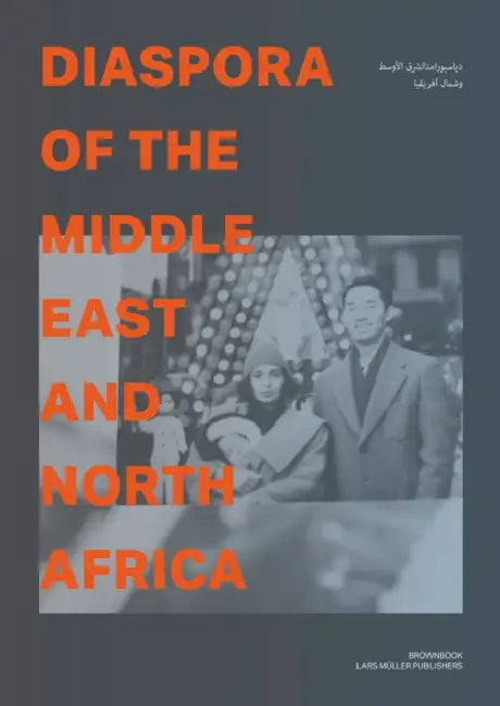 Diaspora of the Middle East and North Africa by Rashid Bin Shabib, Ahmed Bin Shabib