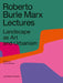 Roberto Burle Marx Lectures: Landscape as Art and Urbanism by Gareth Doherty