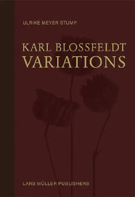 Karl Blossfeldt: Variations by Karl Blossfeldt