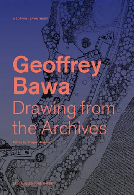 Drawing from the Geoffrey Bawa Archives by Shayari de Silva