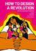 How to Design a Revolution by Hugo Palmarola
