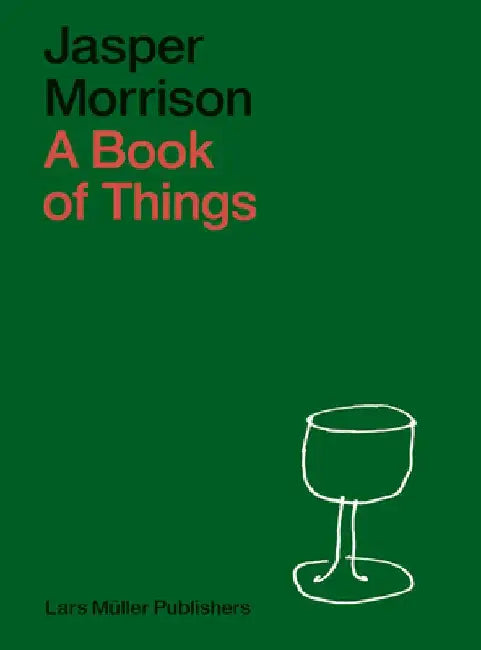 Jasper Morrison: A Book of Things by Jasper Morrison