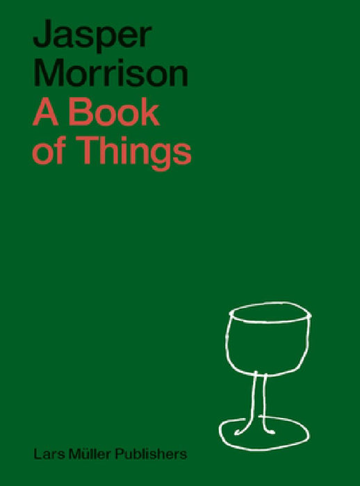 Jasper Morrison: A Book of Things by Jasper Morrison