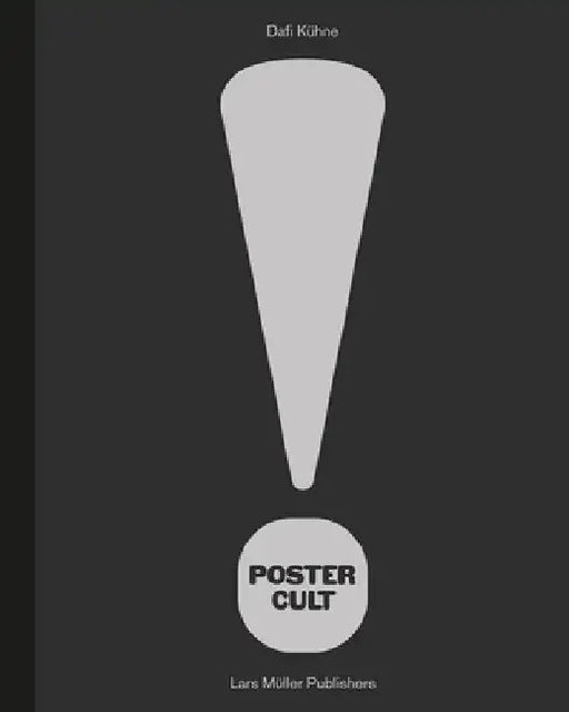 Dafi Kühne: Poster Cult