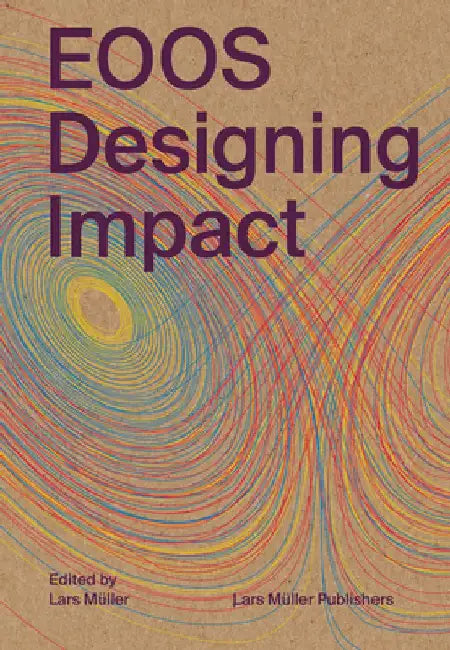 EOOS: Designing Impact by Lars Muller