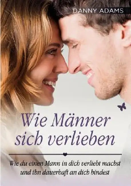 Wie Männer sich verlieben by Danny Adams