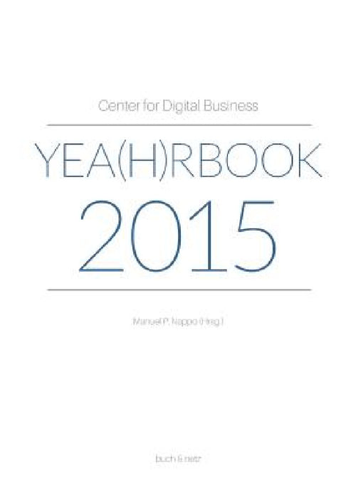 Center for Digital Business Yea(h)rbook 2015 by Manuel P. Nappo