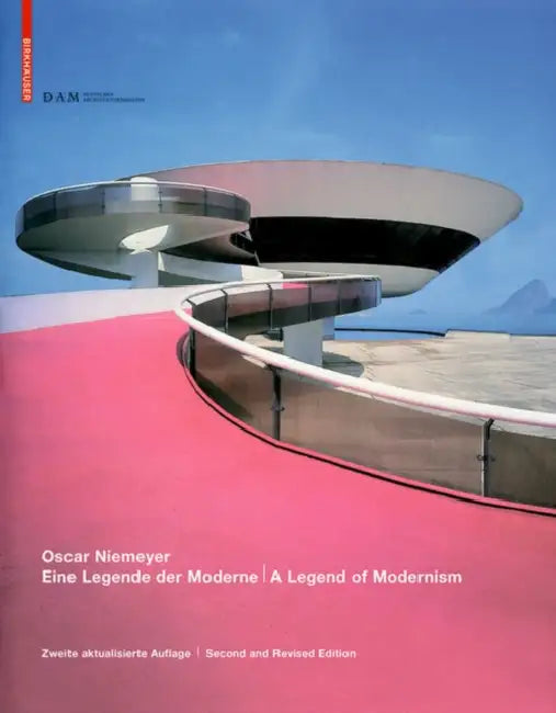 Oscar Niemeyer: Eine Legende Der Moderne / A Legend of Modernism by Paul Andreas, Ingeborg Flagge, P. Andreas