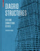 Diagrid Structures: Systems, Connections, Details by Terri Meyer Boake