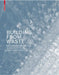 Building from Waste: Recovered Materials in Architecture and Construction by Dirk E. Hebel