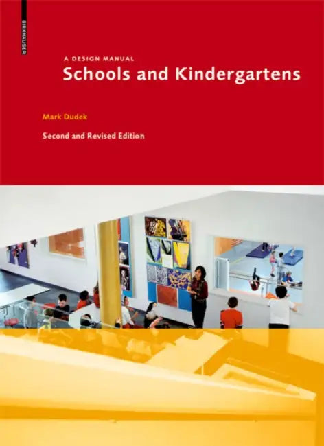 Schools and Kindergartens: A Design Manual by Mark Dudek