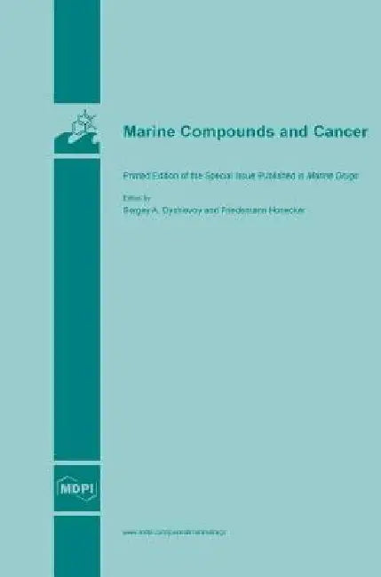 Marine Compounds and Cancer by Sergey a. Dyshlovoy