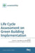Life Cycle Assessment on Green Building Implementation by Vivian W. Y. Tam
