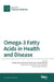Omega-3 Fatty Acids in Health and Disease by Lindsay Brown