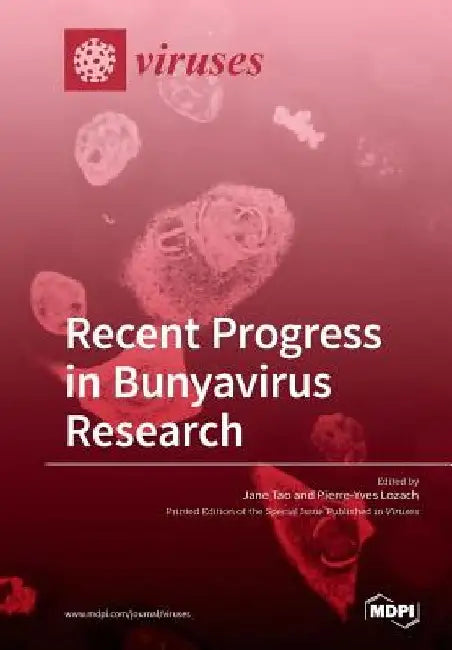 Recent Progress in Bunyavirus Research by Jane Tao
