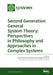 Second Generation General System Theory: Perspectives in Philosophy and Approaches in Complex Systems by Gianfranco Minati