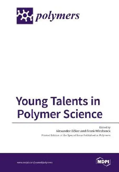 Young Talents in Polymer Science by Alexander Böker