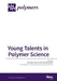 Young Talents in Polymer Science by Alexander Böker