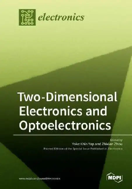 Two-Dimensional Electronics and Optoelectronics by Yoke Khin Yap