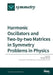 Harmonic Oscillators and Two-by-two Matrices in Symmetry Problems in Physics by Suh Young Kim
